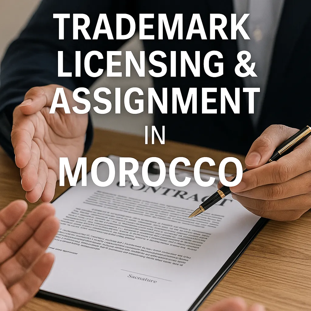 Professional legal services for trademark licensing and assignment in Morocco
